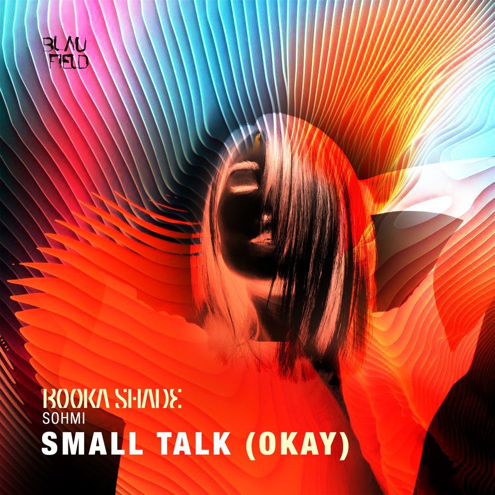 Booka Shade & Sohmi - Small Talk (Okay) [BFMB086]